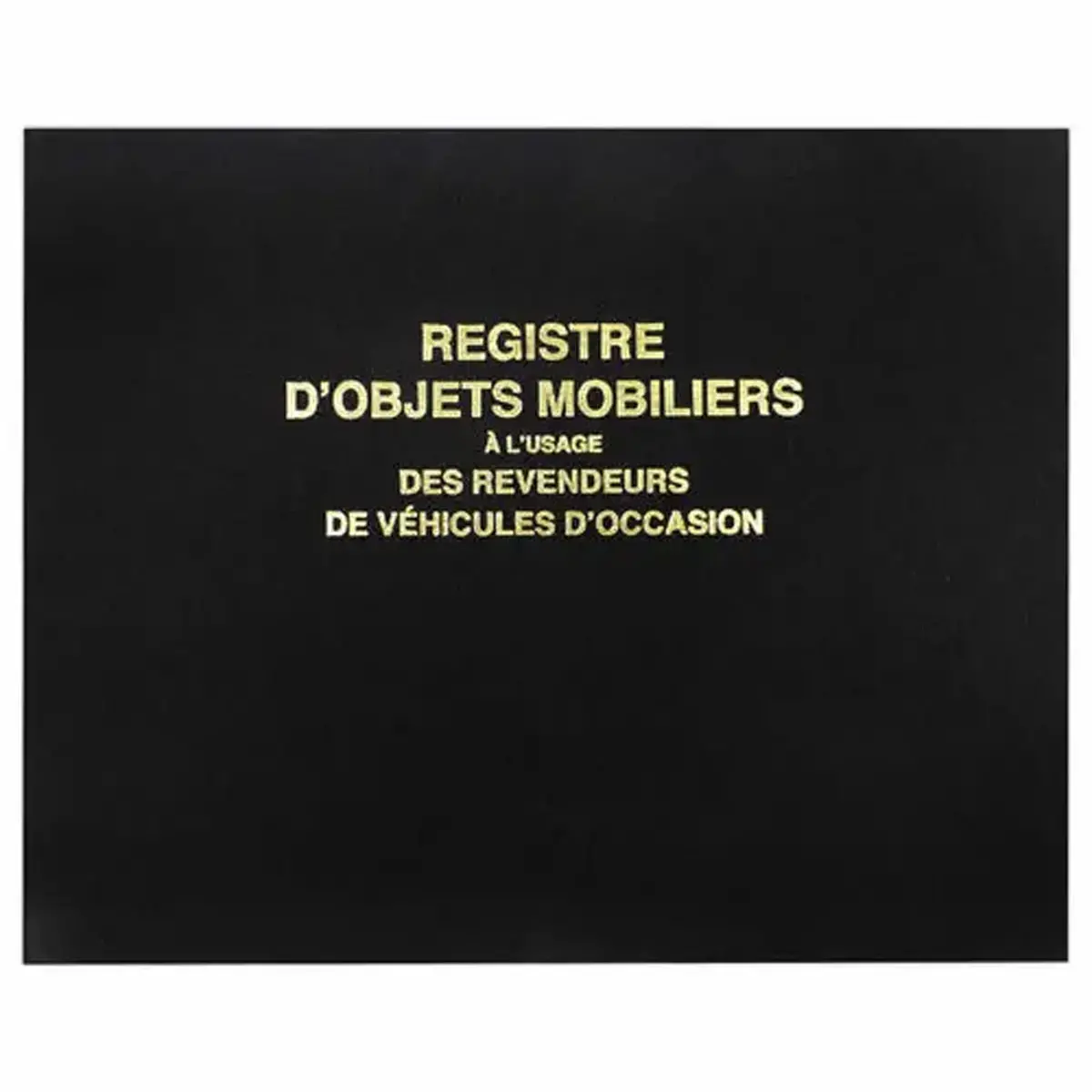 Registre d'objets mobiliers garagistes/v&eacute;hicules d'occasion 100 pages 